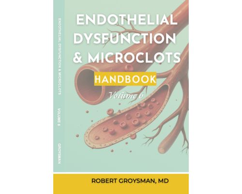 Endothelial Dysfunction & Microclots — Dr. Robert Groysman